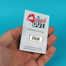 Load image into Gallery viewer, Fag Pin Badge
