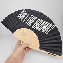 Load image into Gallery viewer, Am I The Drama Handheld Small Fan