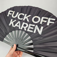 Load image into Gallery viewer, Fuck Off Karen Fan