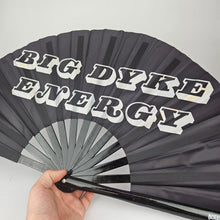 Load image into Gallery viewer, Big Dyke Energy Clack Fan