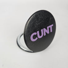 Load image into Gallery viewer, Cunt Compact Mirror