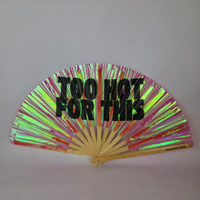 Load image into Gallery viewer, Too Hot For This Bamboo Fan