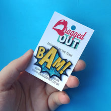 Load image into Gallery viewer, Bam Pin Badge
