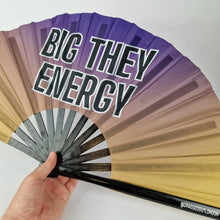 Load image into Gallery viewer, Big They Energy Clack Fan