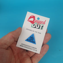 Load image into Gallery viewer, I Feel Very Attacked Pin Badge