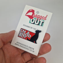Load image into Gallery viewer, I'm A Good Boy Pin Badge