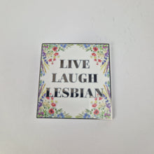 Load image into Gallery viewer, Live Laugh Lesbian Pin Badge