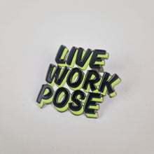 Load image into Gallery viewer, Live Work Pose Pin Badge