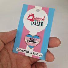 Load image into Gallery viewer, Loud And Proud Pin Badge