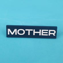 Load image into Gallery viewer, Mother Pin Badge