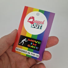 Load image into Gallery viewer, Move I'm Gay Pin Badge