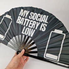 Load image into Gallery viewer, My Social Battery Is Low Clack Fan