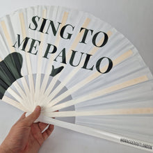 Load image into Gallery viewer, Sing To Me Paulo Clack Fan