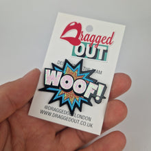 Load image into Gallery viewer, Woof Pin Badge