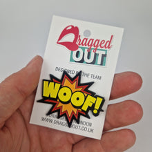 Load image into Gallery viewer, Woof Pin Badge