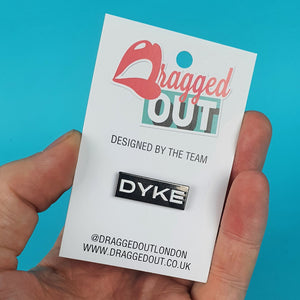 Dyke Pin Badge