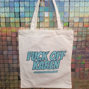 Fuck Off Karen Tote Bag