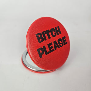 Bitch Please Compact Mirror
