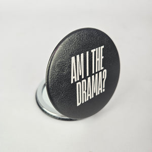 Am I The Drama Compact Mirror