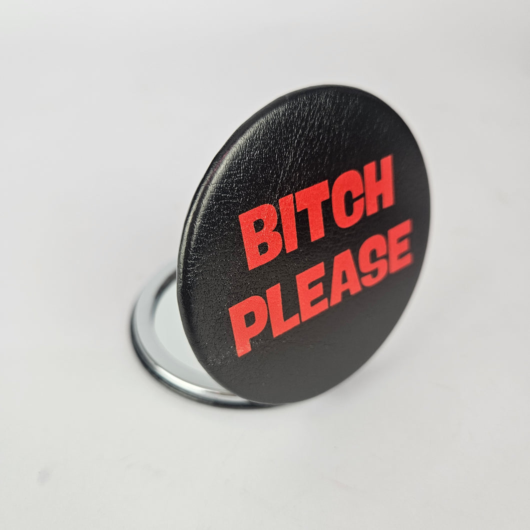 Bitch Please Compact Mirror