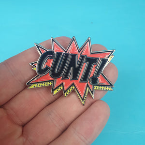 Cunt Pin Badge