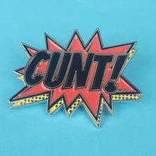 Load image into Gallery viewer, Cunt Pin Badge
