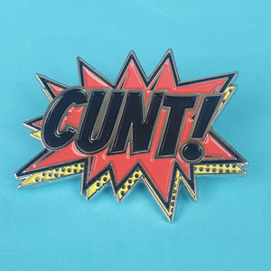 Cunt Pin Badge