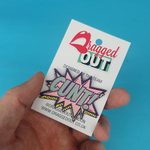 Cunt Pin Badge