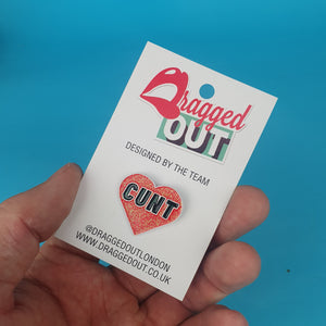 Cunt Pin Badge