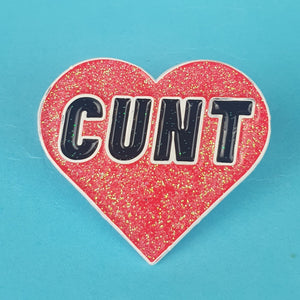 Cunt Pin Badge