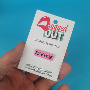 Dyke Pin Badge