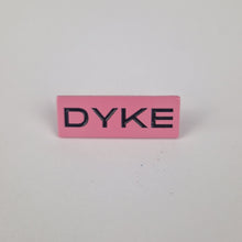 Load image into Gallery viewer, Dyke Pin Badge
