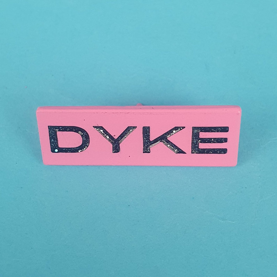 Dyke Pin Badge