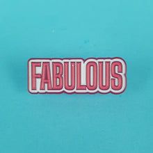 Load image into Gallery viewer, Fabulous Pin Badge
