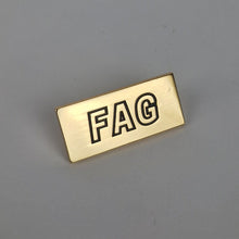 Load image into Gallery viewer, Fag Pin Badge
