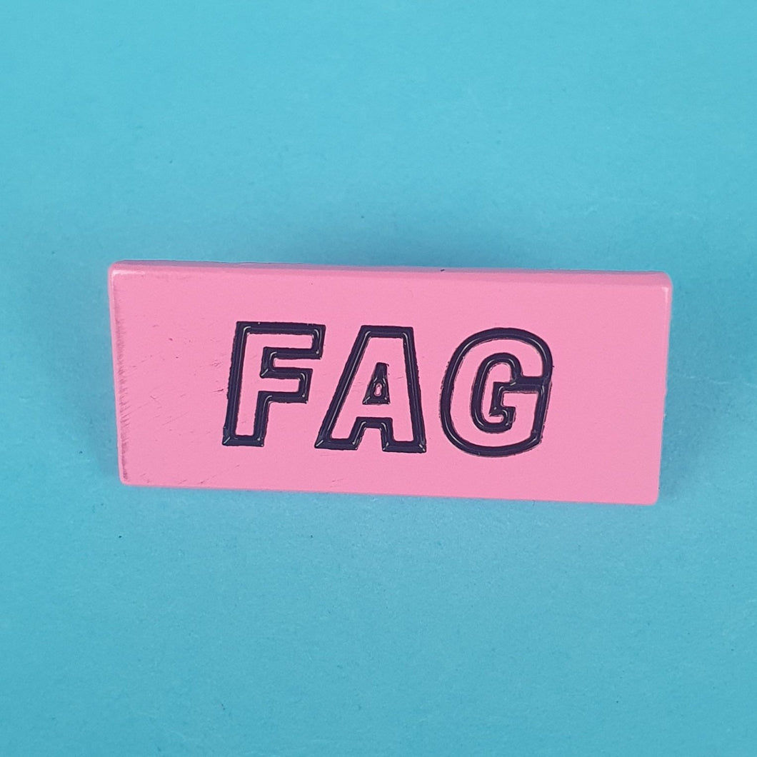 Fag Pin Badge