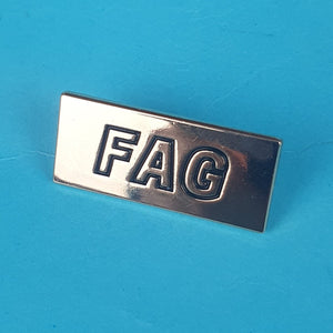 Fag Pin Badge