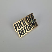 Load image into Gallery viewer, Friend Of Reform Pin Badge
