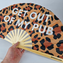 Load image into Gallery viewer, Get Out Of My Pub Clack Fan
