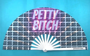 Petty Bitch Fan