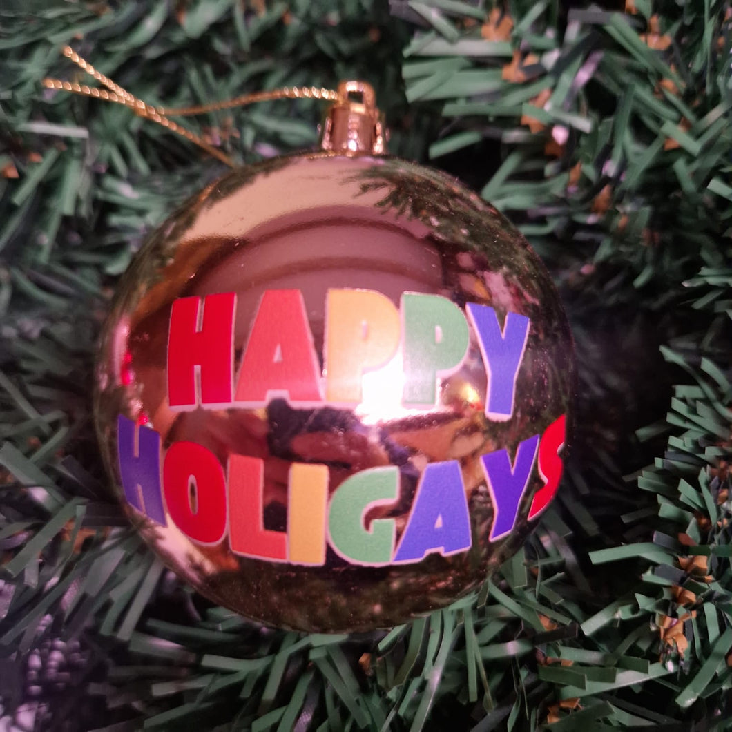 Happy Holigays Bauble