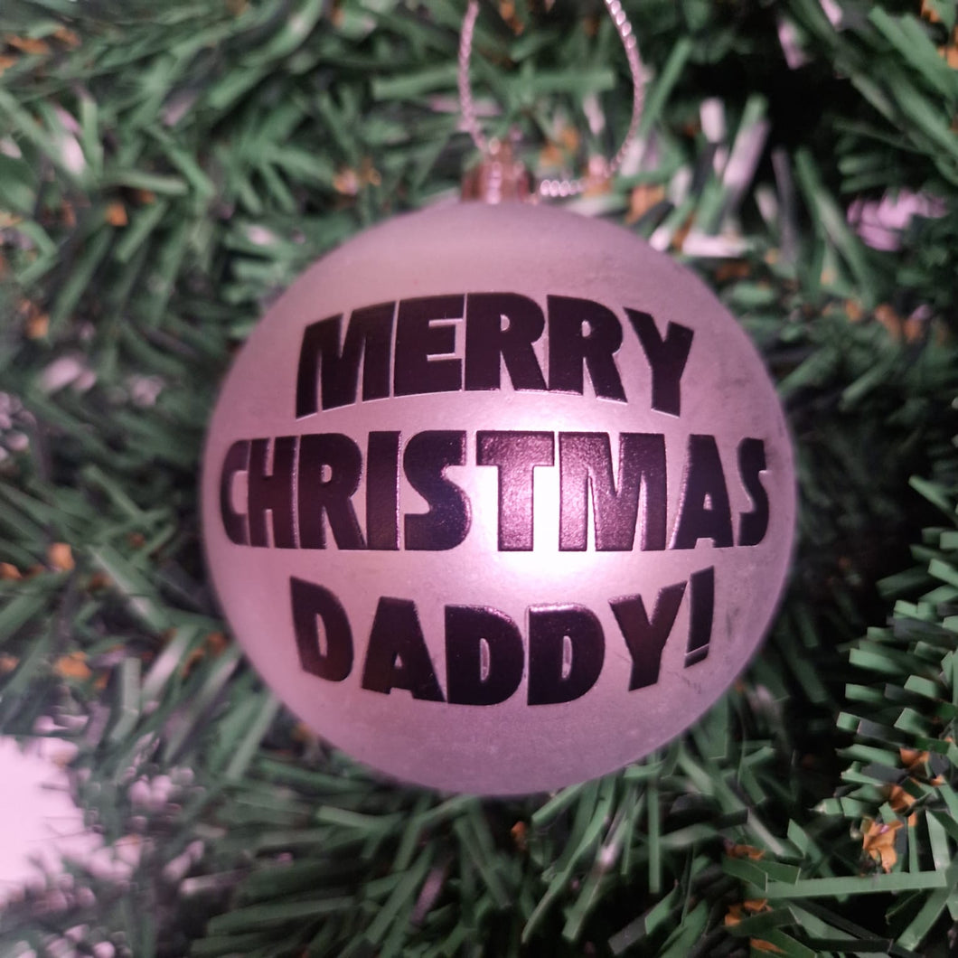 Merry Christmas Daddy Bauble