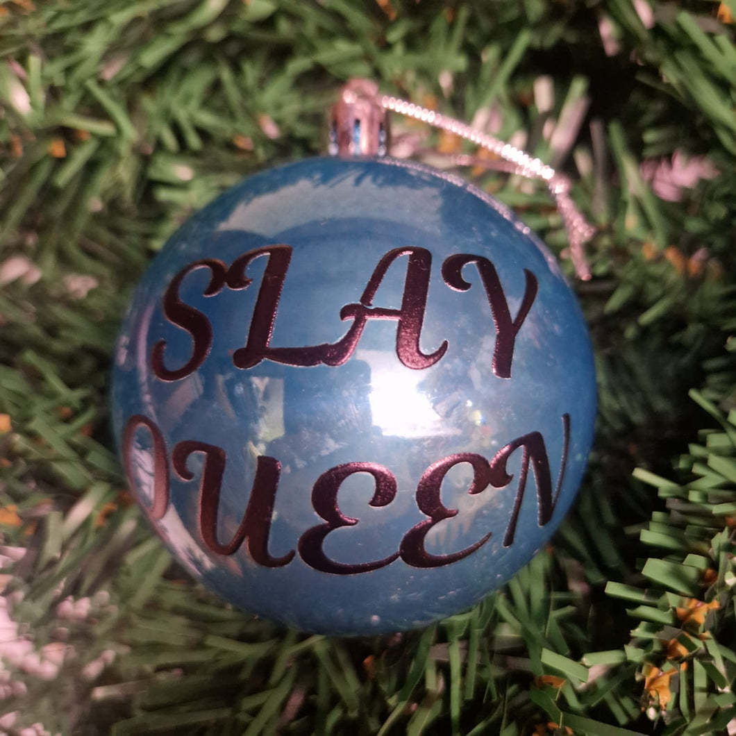 Slay Queen Bauble