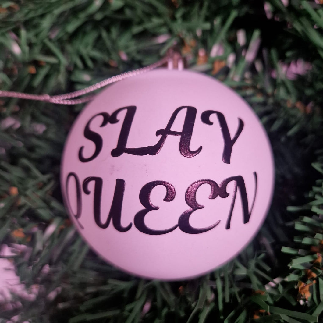 Slay Queen Bauble