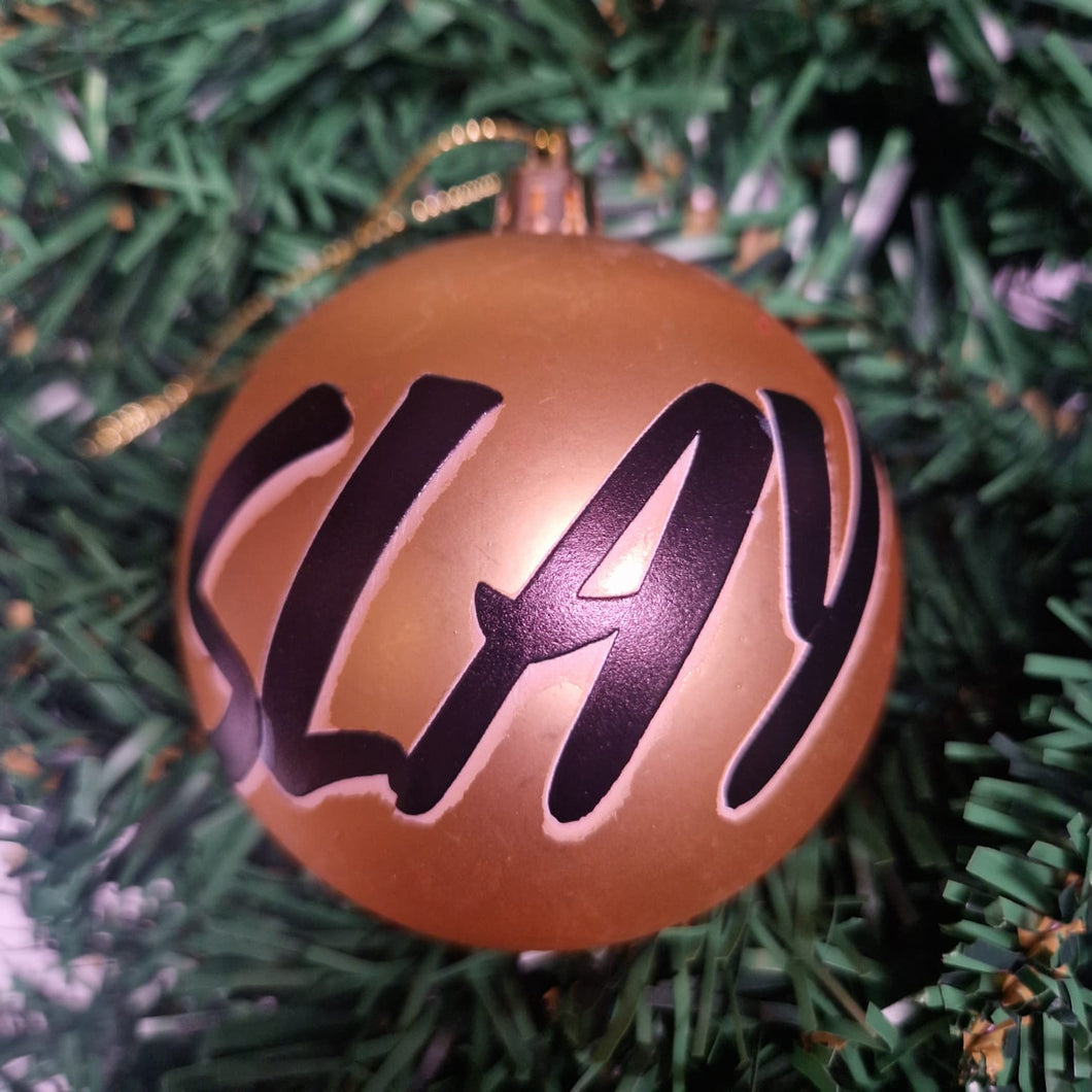 Slay Bauble