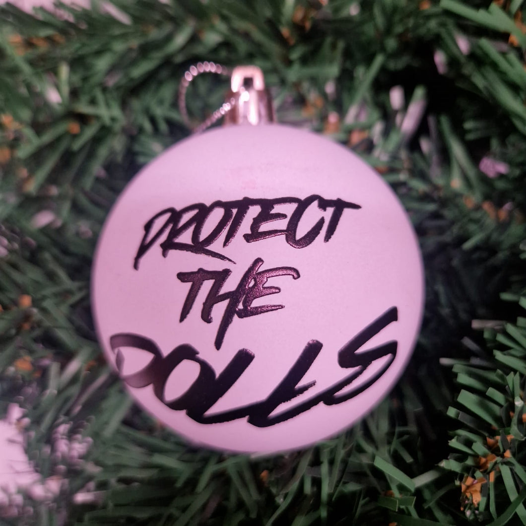 Protect The Dolls Bauble