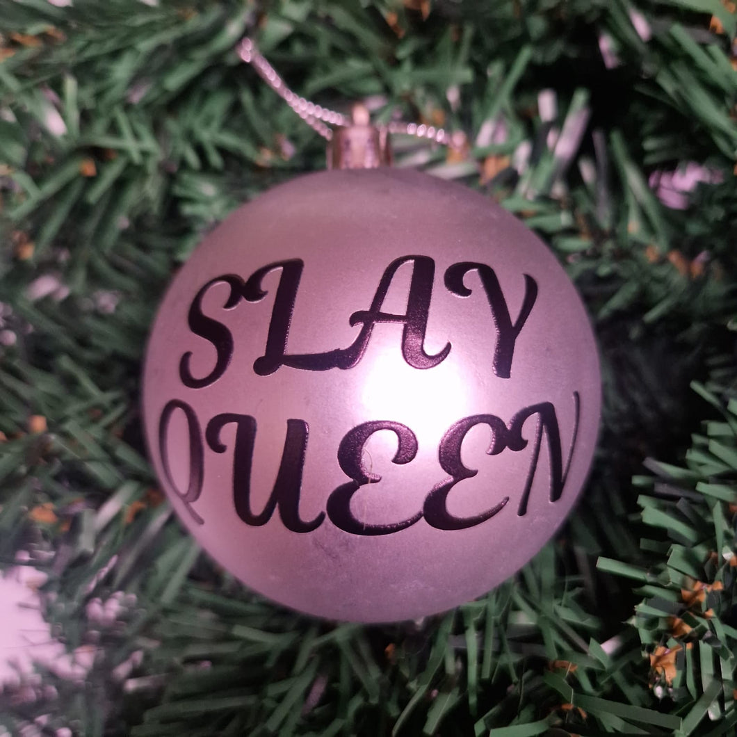 Slay Queen Bauble