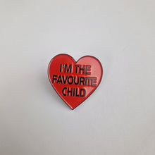 Load image into Gallery viewer, I'm The Favourite Child Pin Badge
