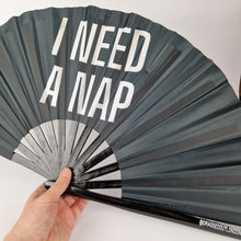 Load image into Gallery viewer, I Need A Nap Clack Fan
