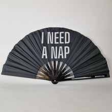 Load image into Gallery viewer, I Need A Nap Clack Fan
